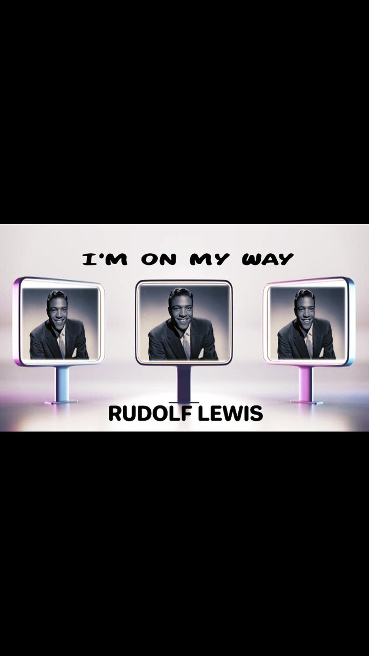 I'M On My Way - Rudolf Lewis