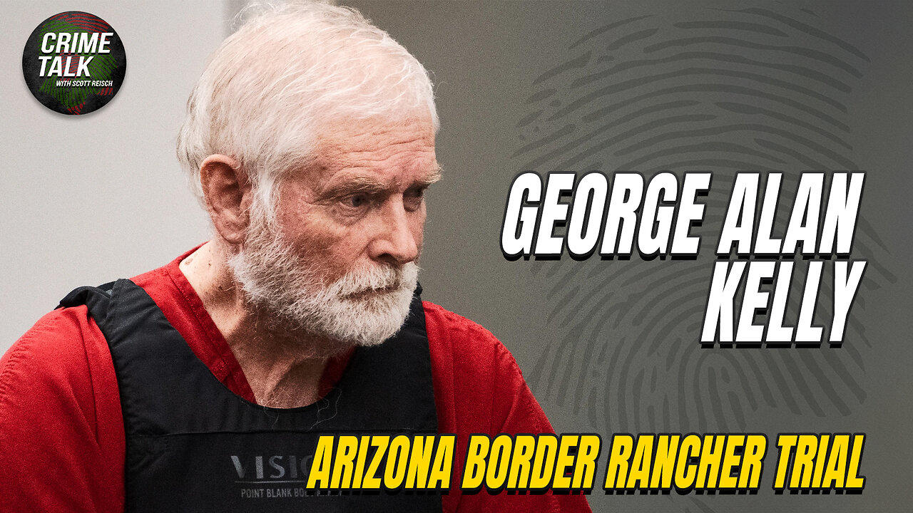 WATCH LIVE: George Alan Kelly - Arizona Border Rancher Trial Day 7
