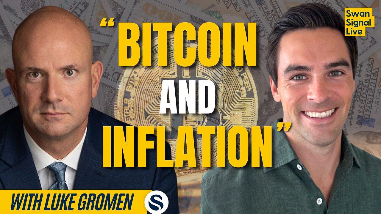 Bitcoin & Sticky Inflation with Luke Gromen | EP 150