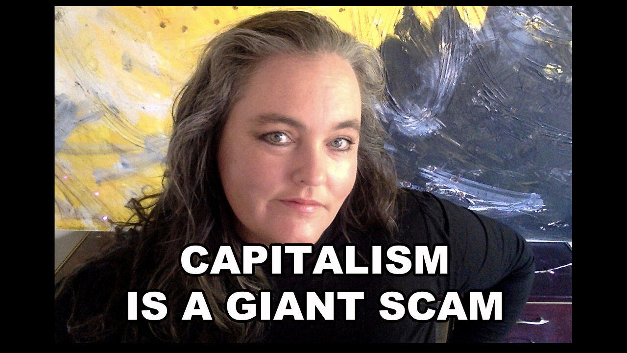Capitalism Is A Giant Scam
