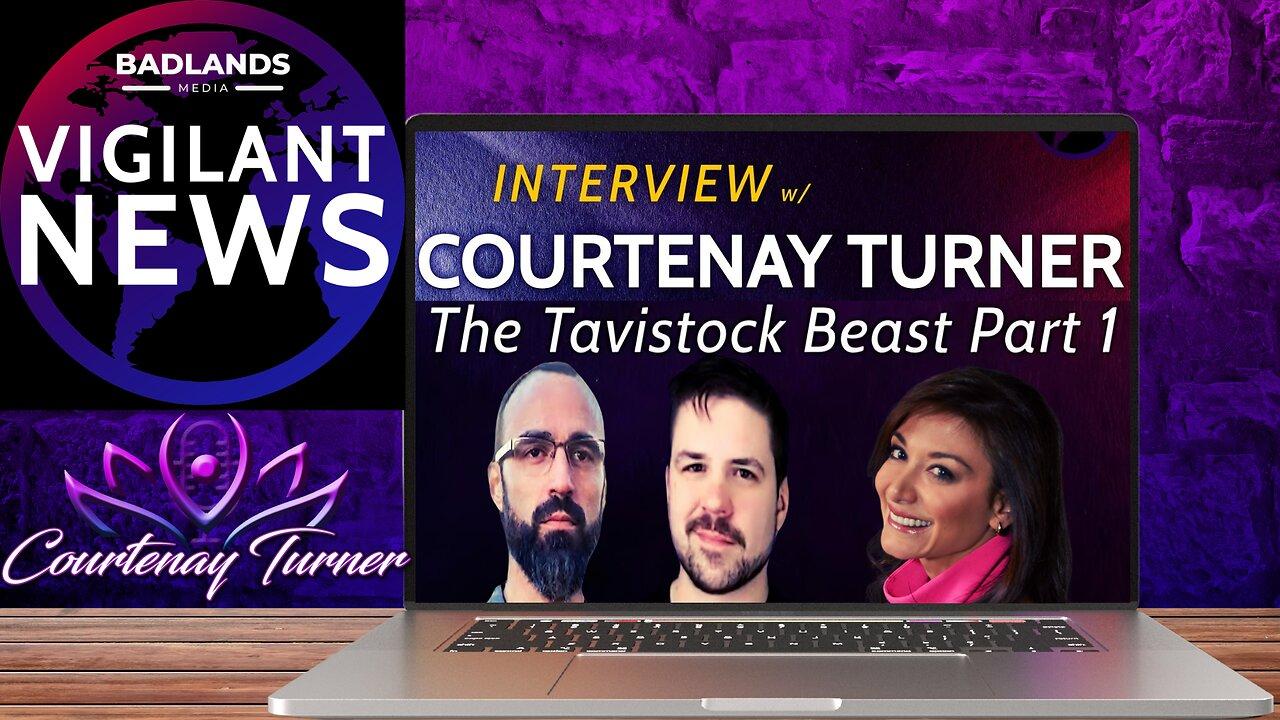 Courtenay Breaks Down "The Tavistock Beast" on Vigilant News