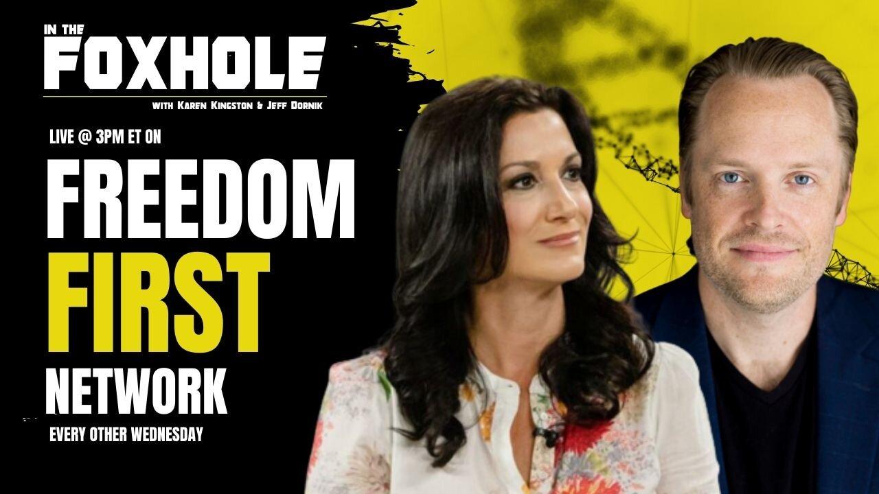 In the Foxhole with Karen Kingston & Jeff Dornik | LIVE Wednesday @ 3pm ET
