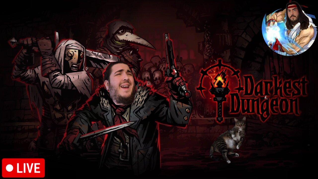 🔴LIVE - DARKEST DUNGEON - PAUL HADOUKEN - THE OLD ROAD WILL TAKE YOU TO HELL