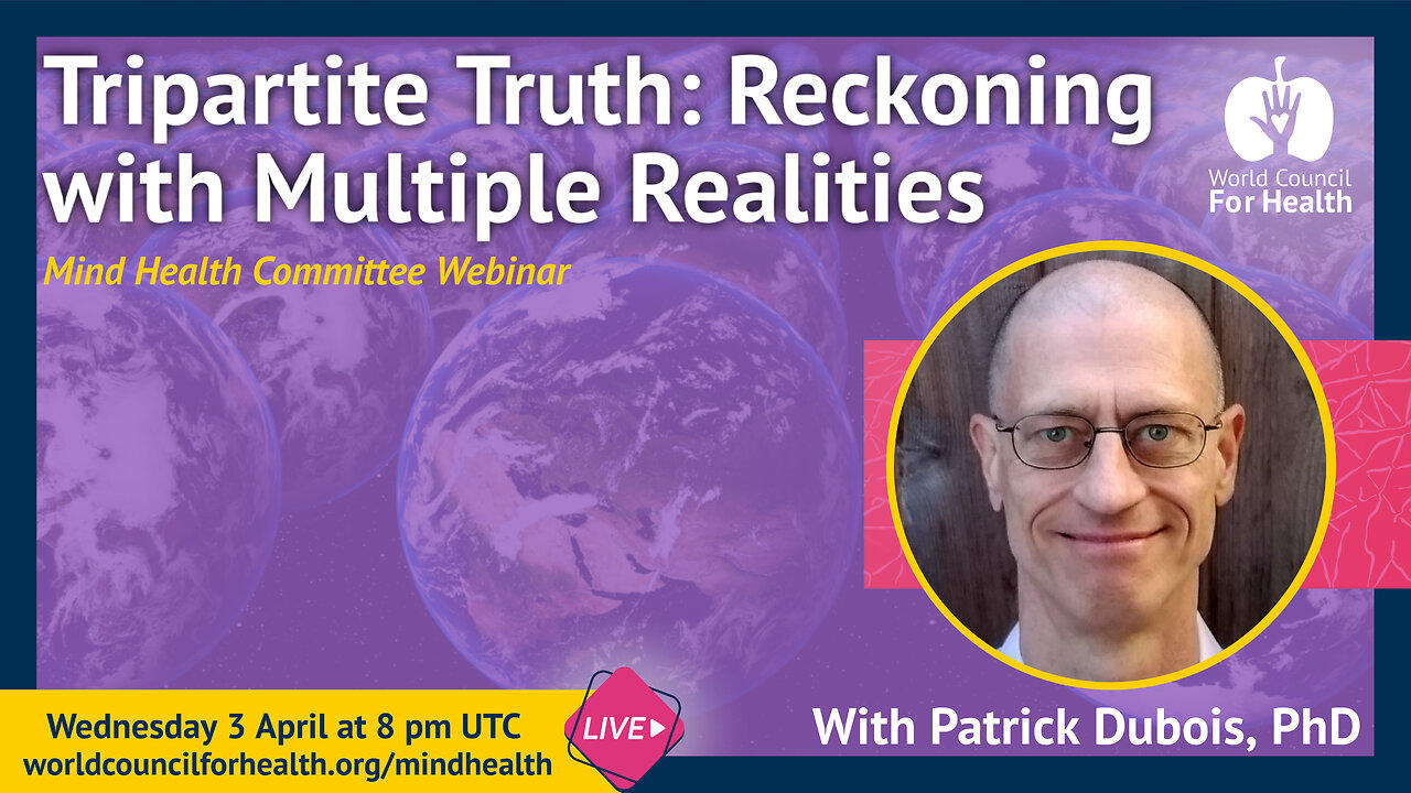 Tripartite Truth: Reckoning with Multiple Realities | Mind Health Webinar