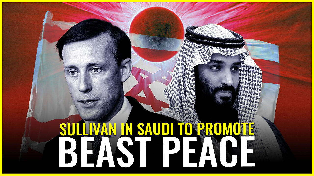White House national security advisor Jake Sullivan in Saudi to promote BEAST PEACE