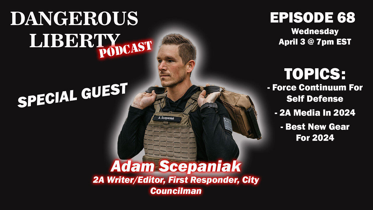 Dangerous Liberty Ep68 - Special Guest Adam Scepaniak