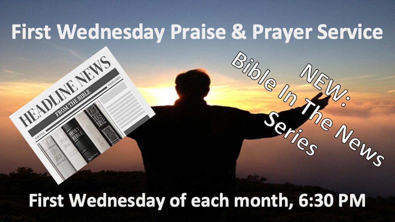 First Wednesday Praise & Prayer Service