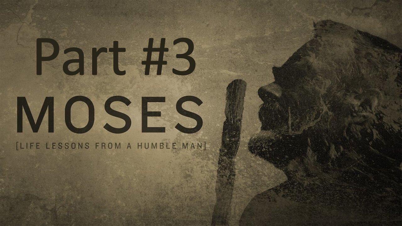 Moses [Lessons from a humble man] part #2 | Wednesday night