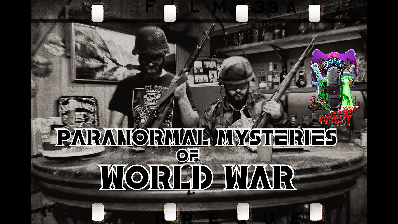 Paranormal Mysteries of World War!