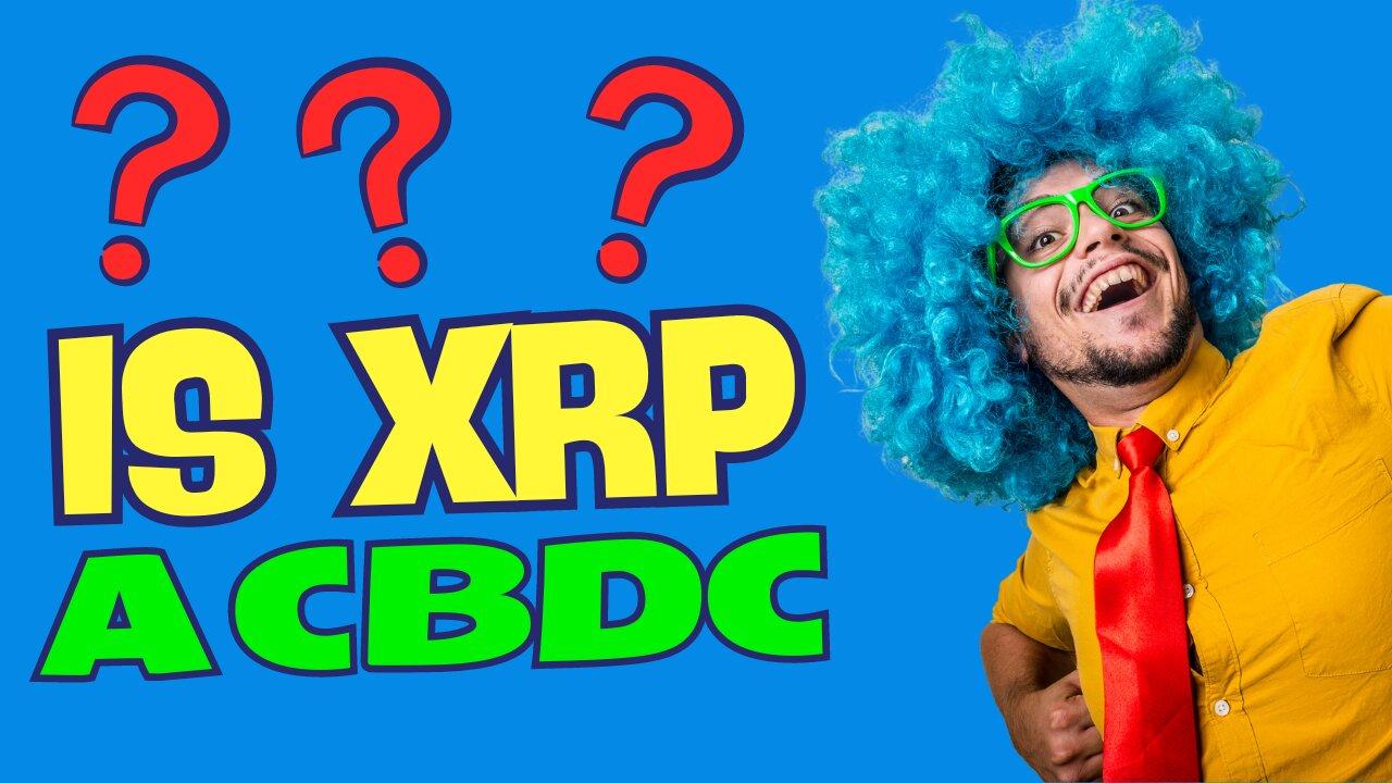 XRP a CBDC - SEC Rhetoric v Ripple and Coinbase - What Would Gary Gensler Do