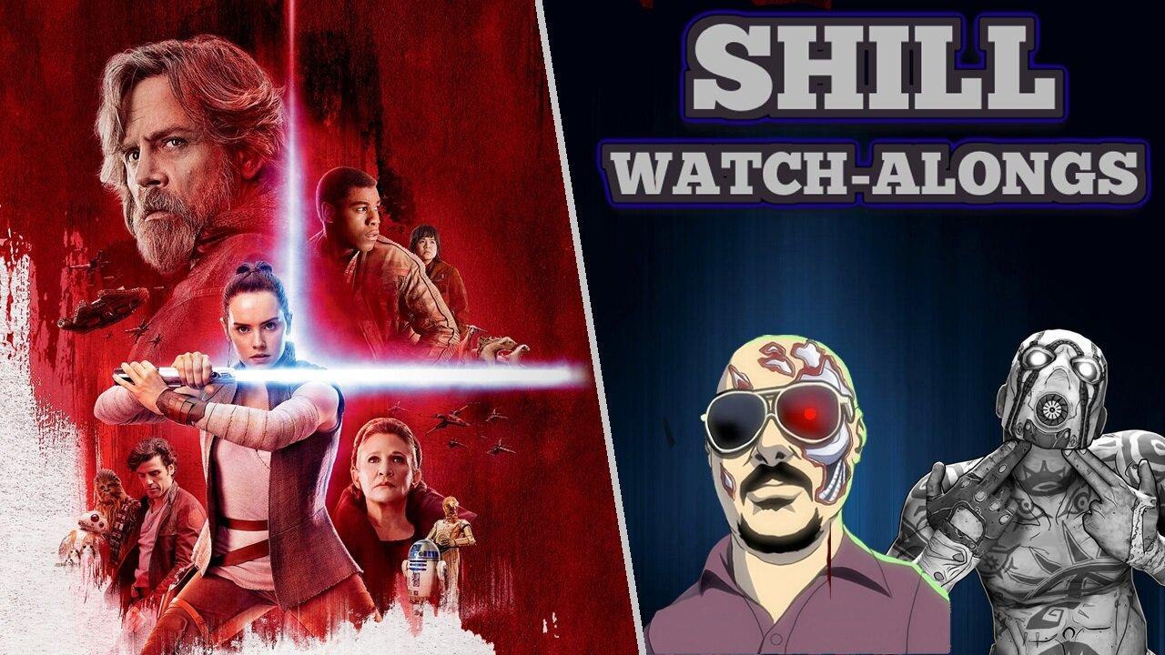 Shill Watch-Alongs: The Last Jedi | Disney Star Wars Shill Group Reacts | with MrGrantGregory