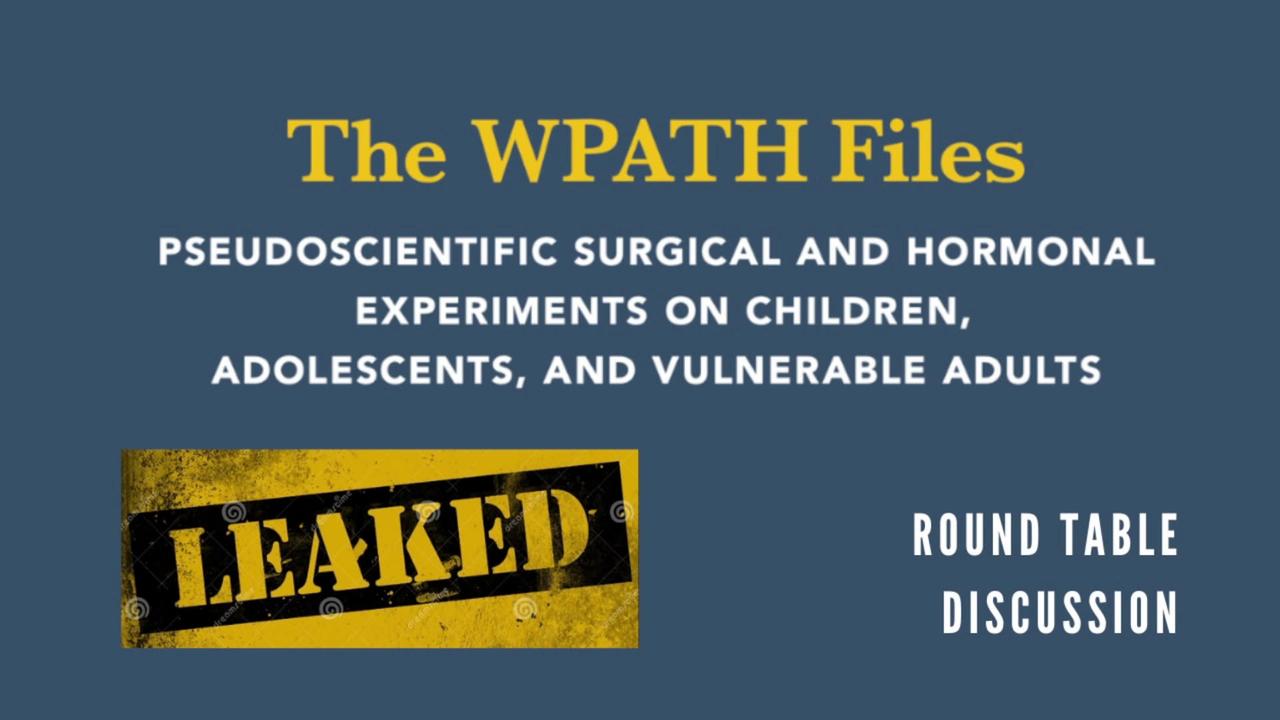 Leaked: The WPATH Files - Round Table - Ep. 129