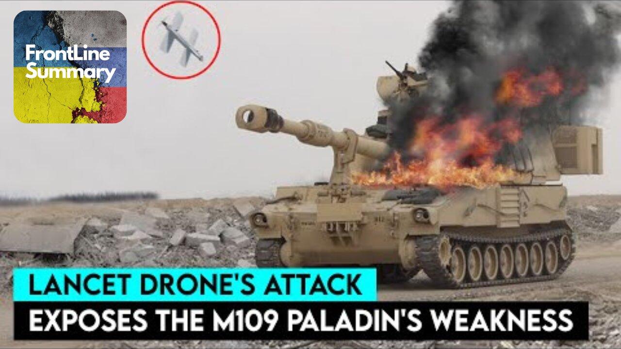 The Russian Lancet's Extreme Damage to the M109 Paladin