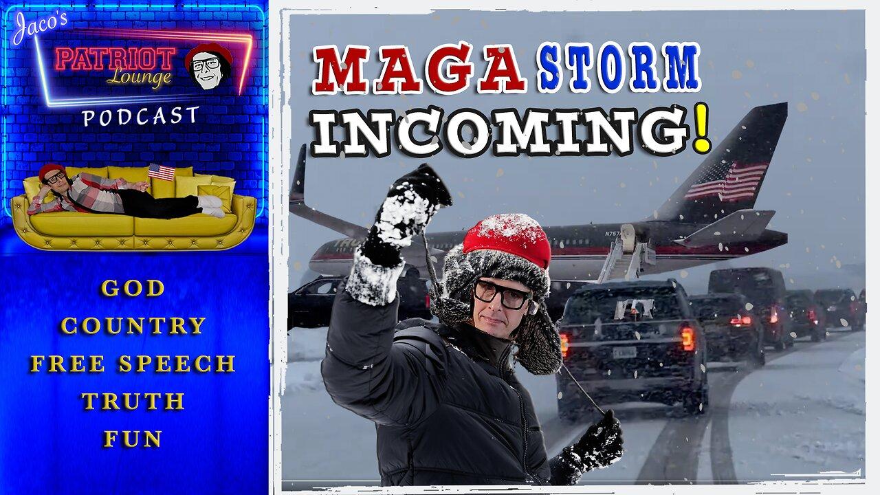 Episode 57: MAGA Storm Incoming (Starts 9:30 PM PDT/12:30 AM EDT)