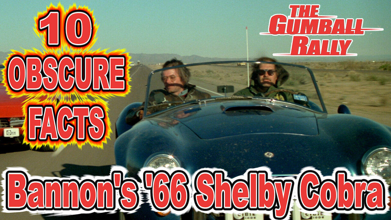 10 Obscure Facts About Bannon's '66 Shelby Cobra - The Gumball Rally