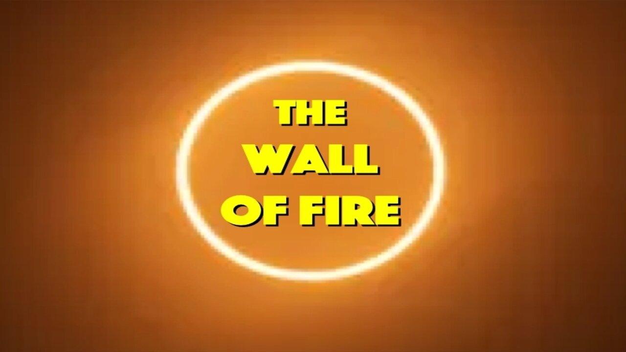 The Wall Of Fire: The Miracles and Eclipses (Part 1)