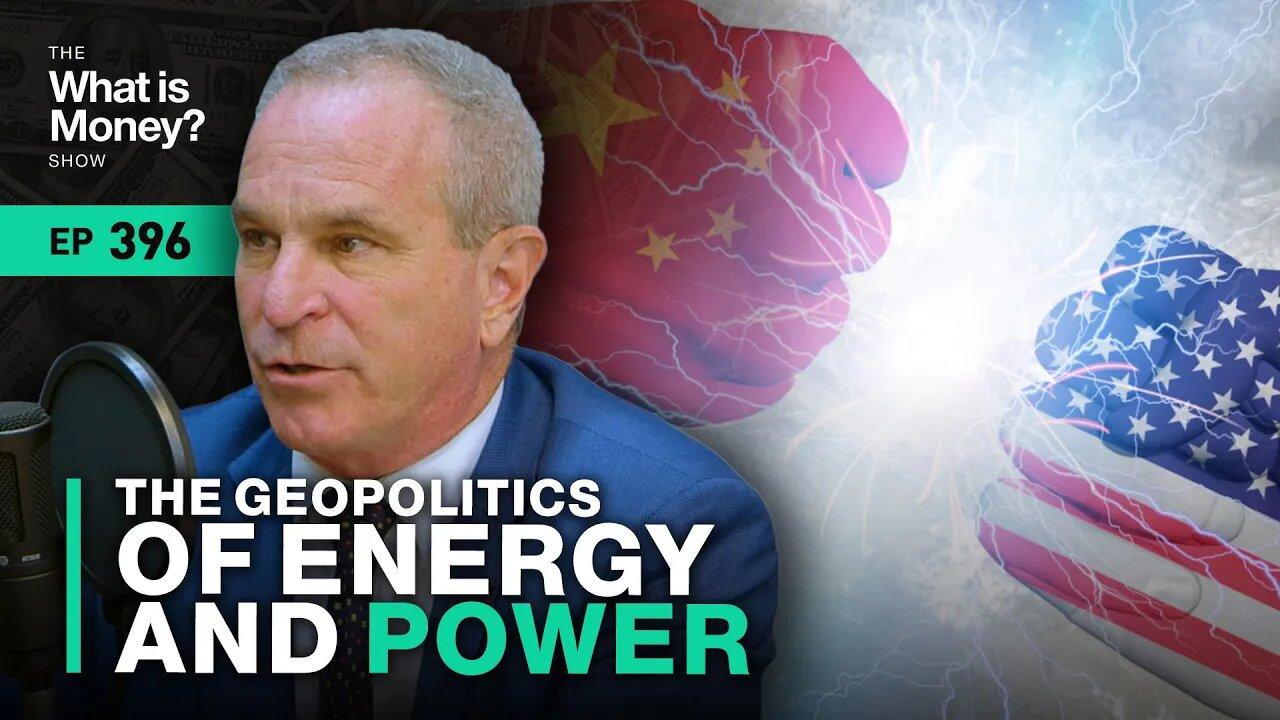 The Geopolitics of Energy and Power with Robert Bryce (WiM396)