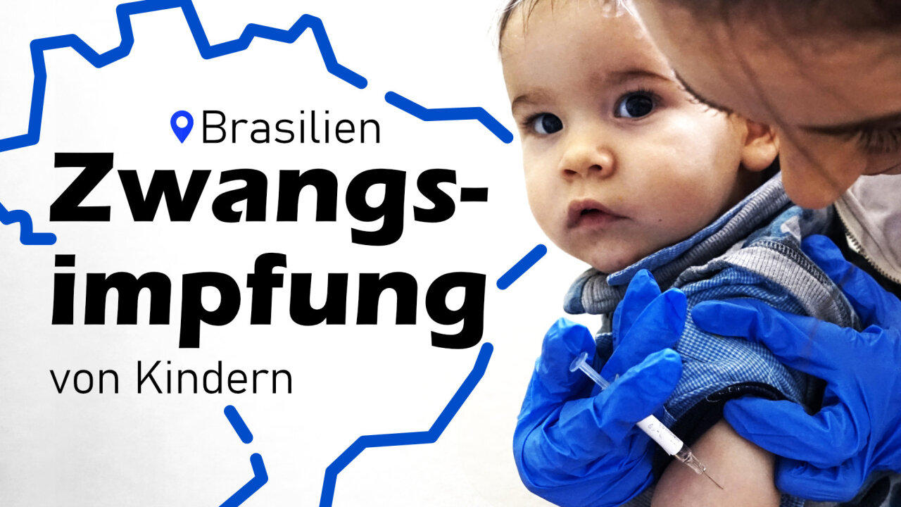 Brasilien – mRNA-Zwangsimpfung von Kleinkindern@kla.tv🙈🐑🐑🐑 COV ID1984