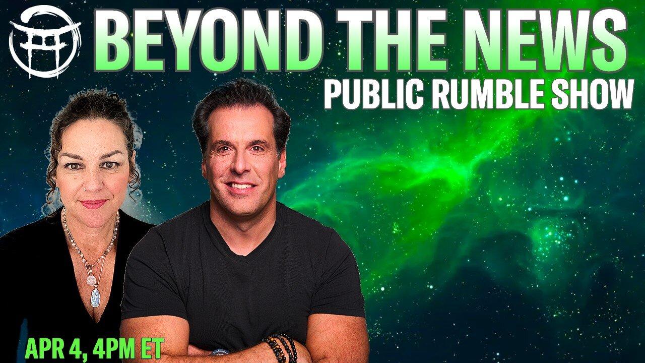 APR 4 - BEYOND THE NEWS with JANINE & JEAN-CLAUDE RUMBLE EDITION