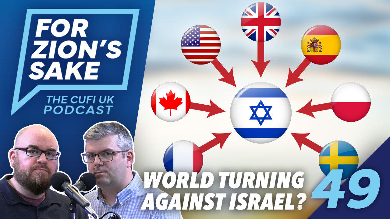EP49 For Zion's Sake Podcast - World Turns Against Israel After Aid Worker Deaths