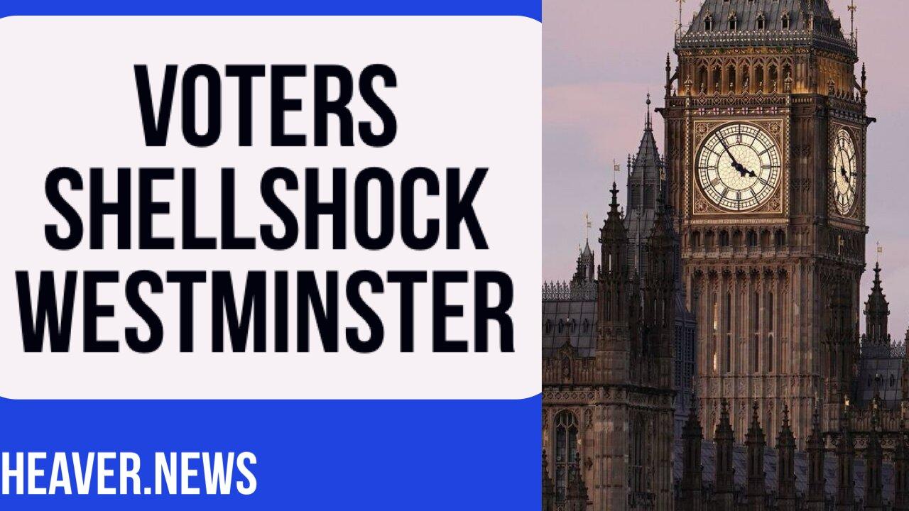 Britain’s Election Verdict SHELLSHOCKS Westminster