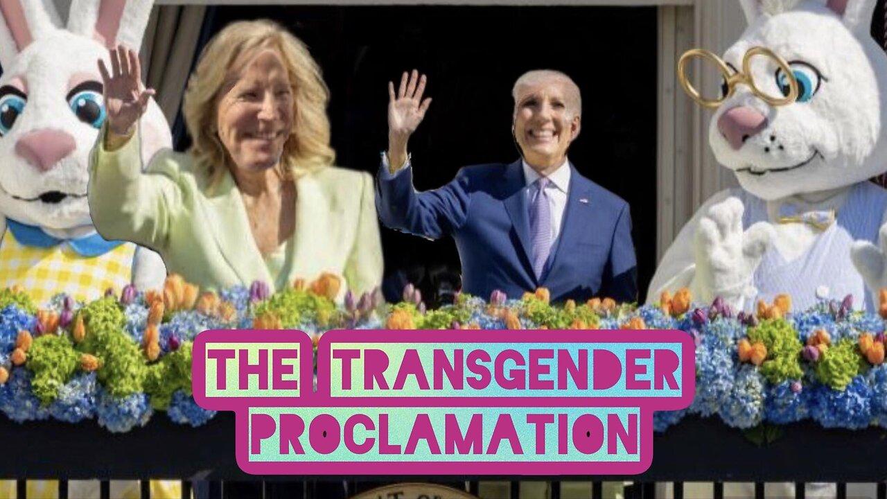 Trans Proclamation | Our Clown President