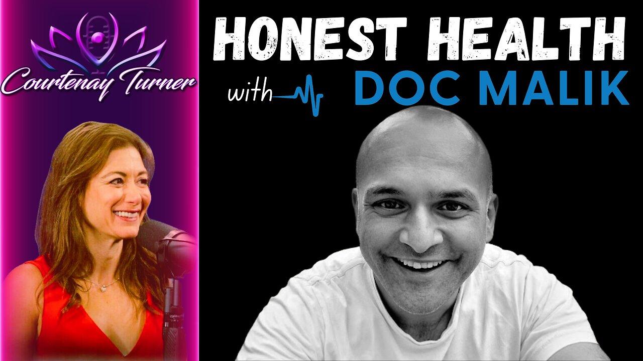 Ep.390: Honest Health w/ Dr. Ahmad Malik | The Courtenay Turner Podcast
