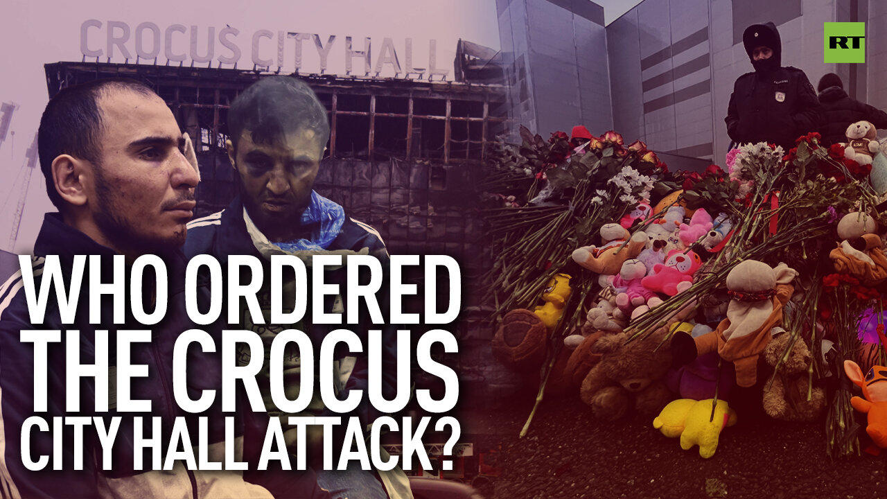 Who ordered the Crocus City Hall attack?