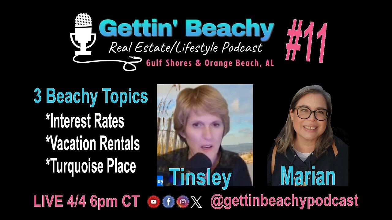 Gettin Beachy Podcast #11 | Interest Rates, Spring Rentals, Turquoise Place