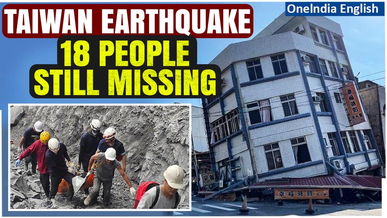 Taiwan Earthquake: 18 Still Missing, Local Businesses Struggle, Tourism Impacted | Oneindia News