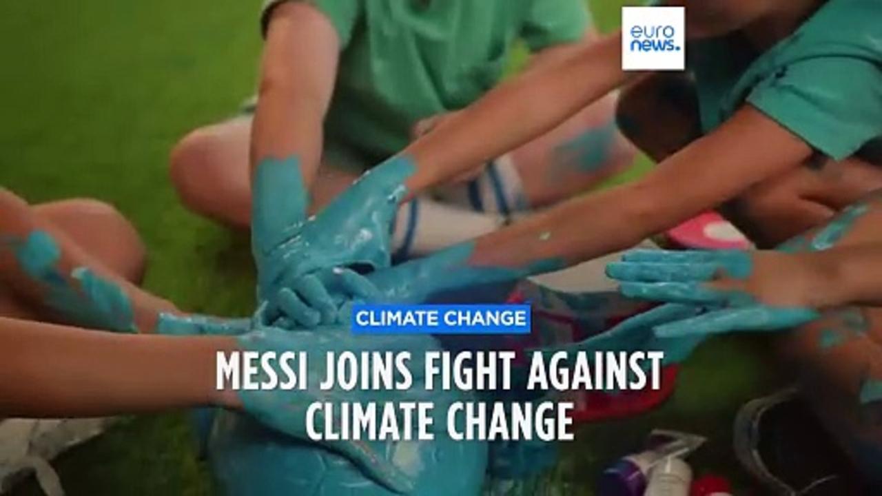 'Take care of the planet': Lionel Messi joins fight against climate change