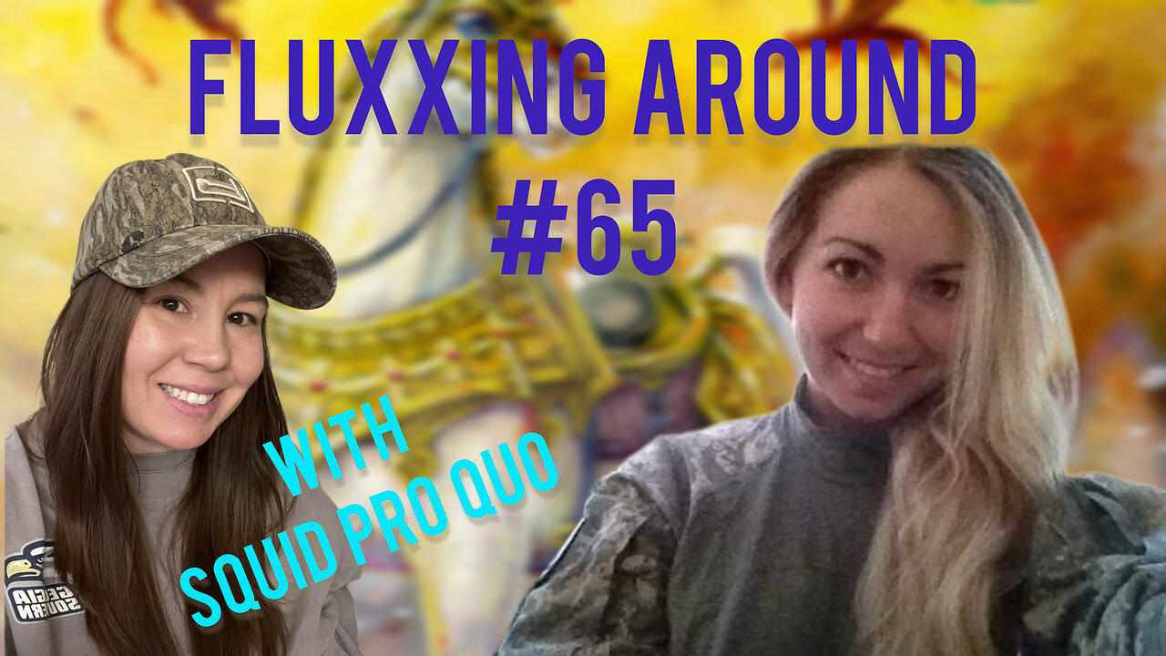 Fluxxing Around #65 - With Squid Pro Quo