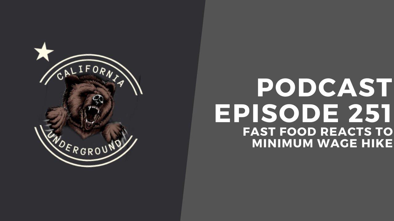 Episode 251 - Fast Food Reacts to Minimum Wage Hike