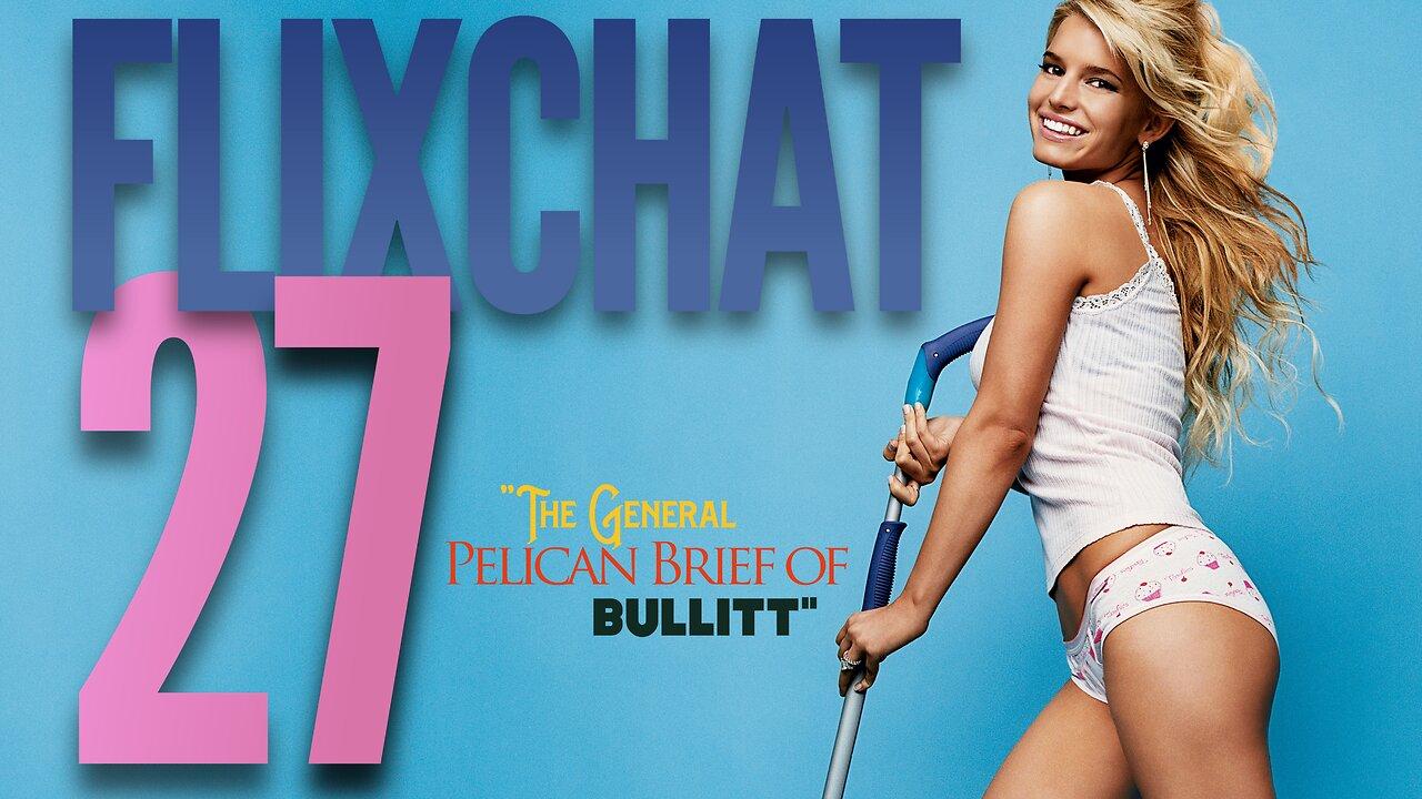 Jessica Simpson says, "Mop those floors with 3 sparkly movie reviews!" | FLIXCHAT 27
