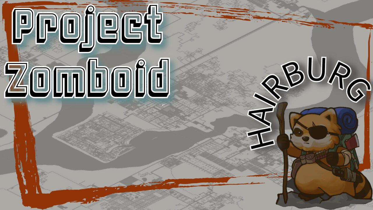 Project Zomboid The Story Of Trent Exploring Hairburg Clearing A Path