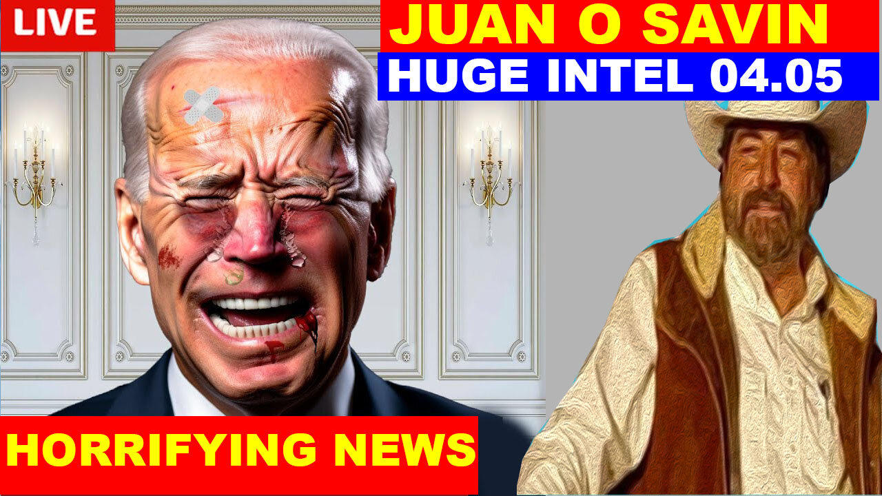 Juan O Savin & David Rodriguez HORRIFYING NEWS 04.05.2024 💥 BIDEN PANIC...GAME OVER