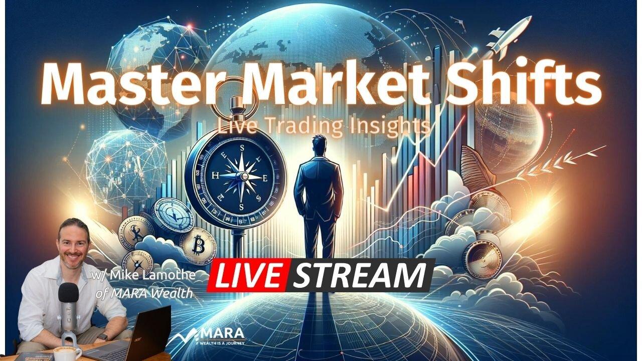 Navigating Market Shifts: Gain Confidence & Take Control | Live Stream