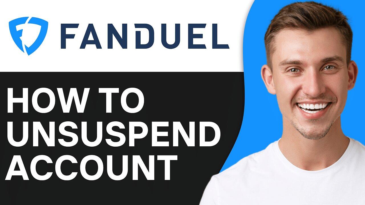 How To Unsuspend Fanduel Account