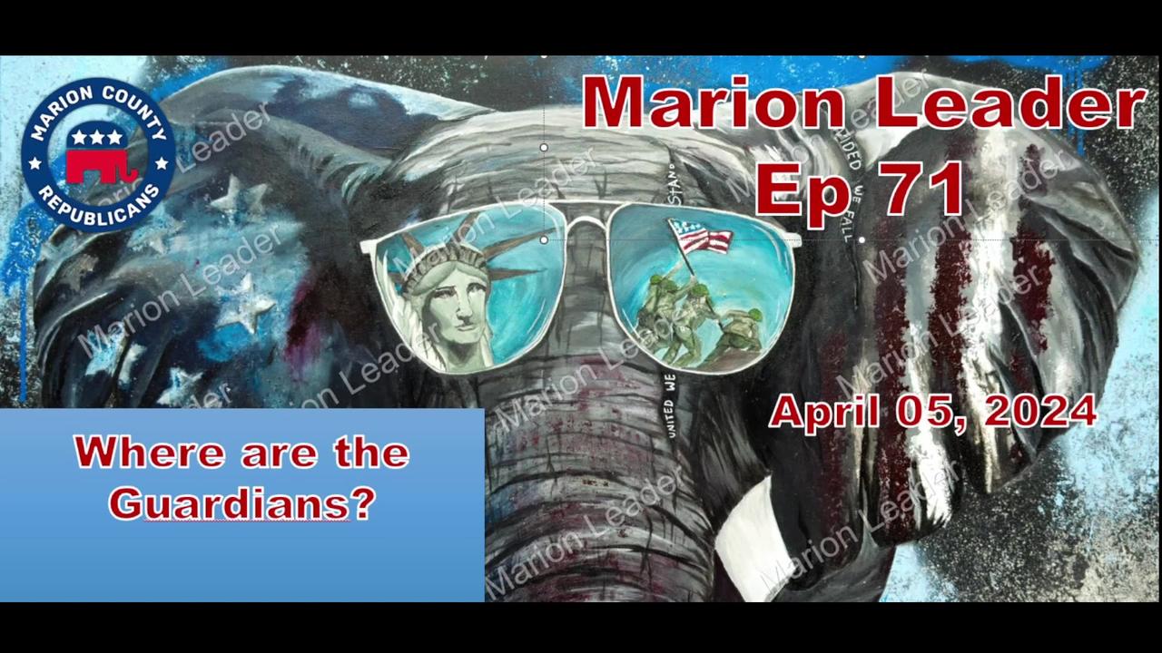 Marion Leader Ep 71 Where are the Guardians?