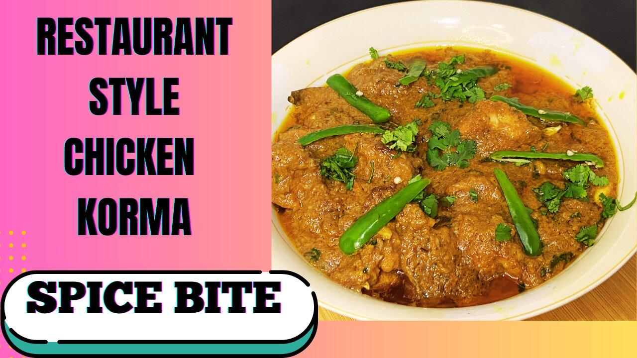 Restaurant Style Chicken Korma Recipe By Spice Bite | Eid Special Recipes