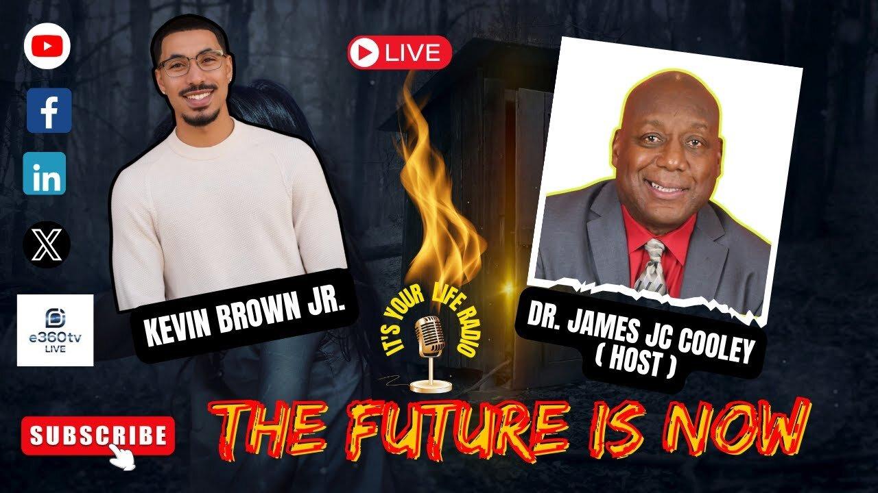 501 "The Future Is Now." Special Guest: Kevin Brown Jr. – Undergraduate