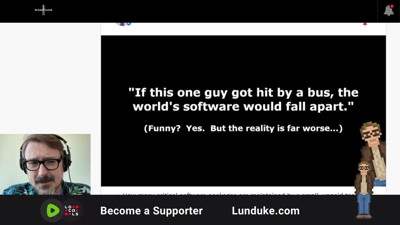 "If this one guy got hit by a bus, the world's software would fall apart."
