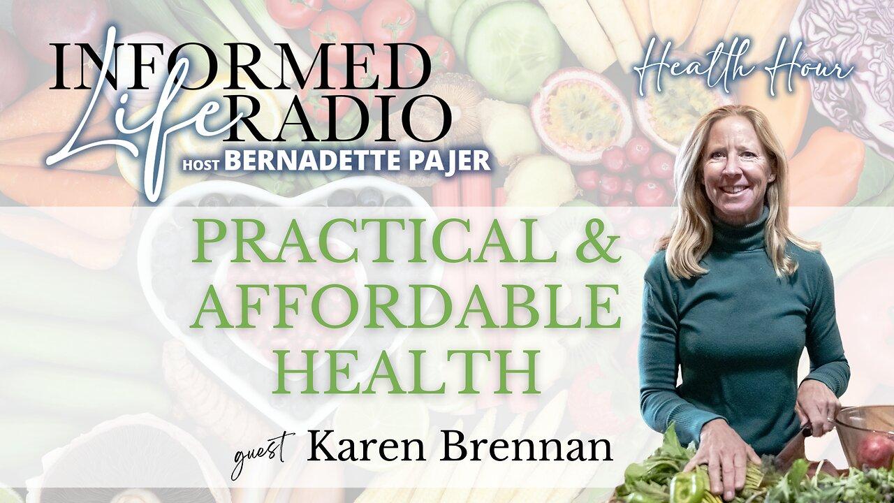 Informed Life Radio 04-05-24 Health Hour - Practical & Affordable Health