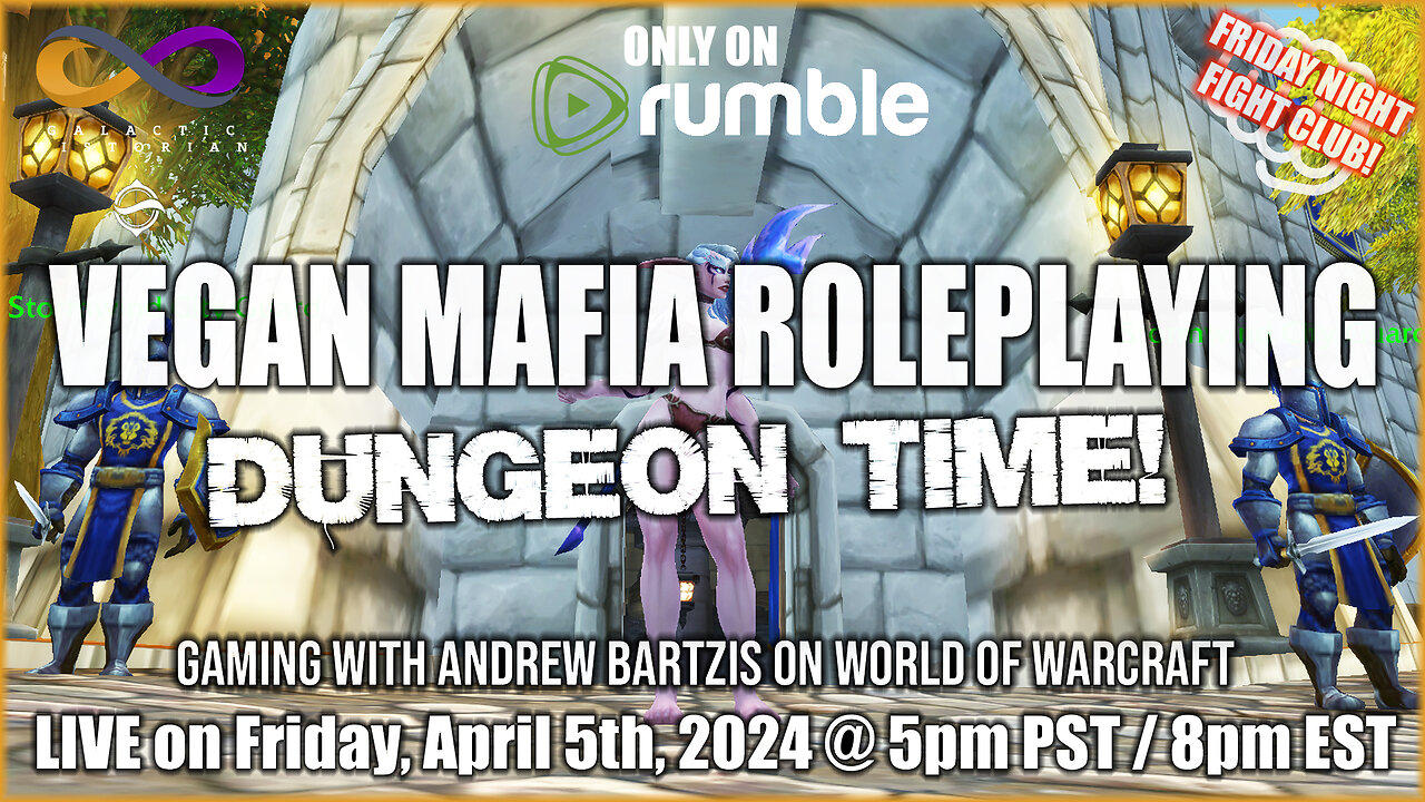 Dungeons & Vegan Mafia Roleplaying in World of Warcraft! Q&A in the chat with Andrew Bartzis