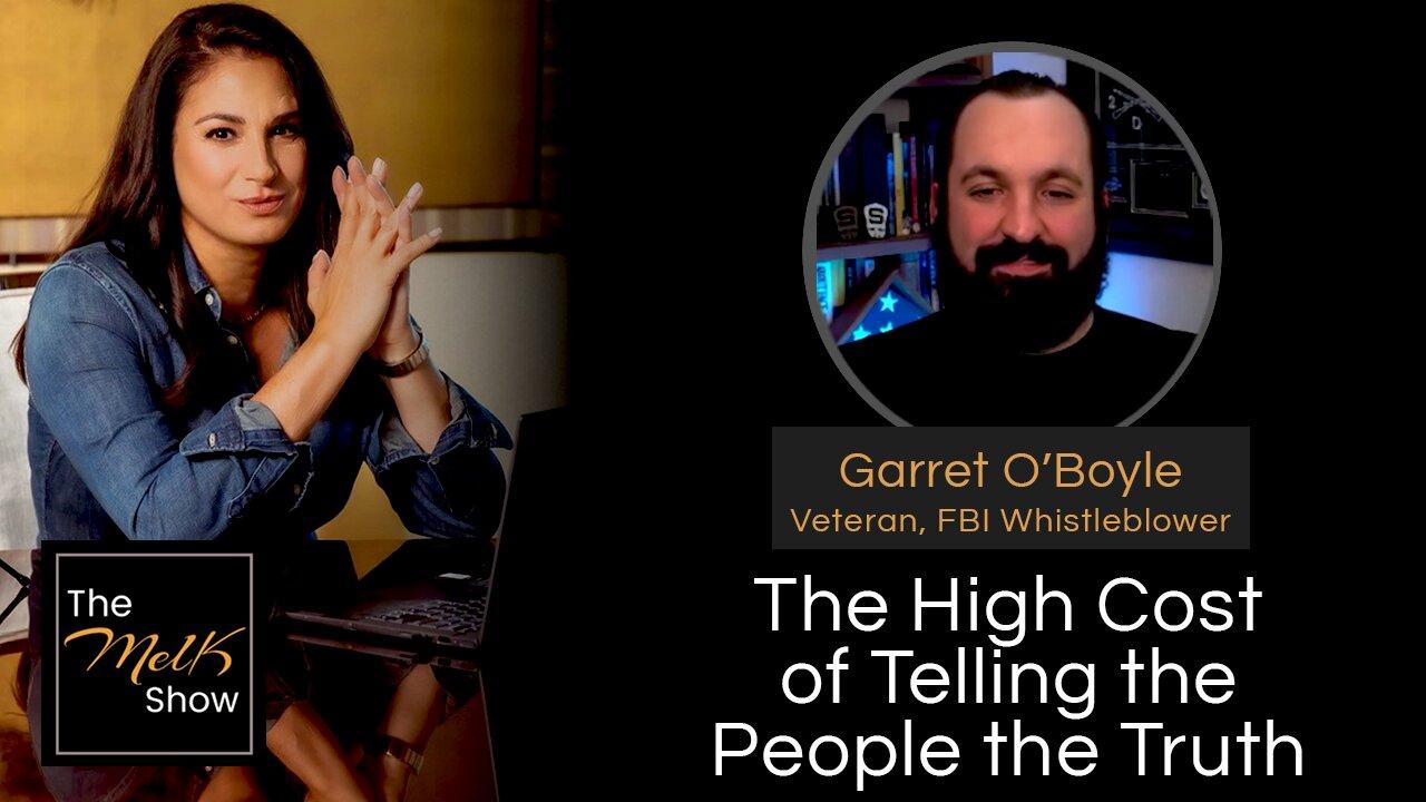 Mel K & Garret O’Boyle | The High Cost of Telling the People the Truth | 4-5-24