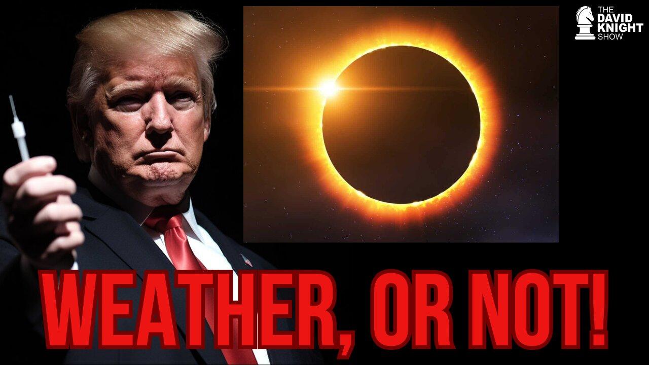 "Climate Gods" Ruined Eclipse Plans? What does it tell us about "Climate Experts"?