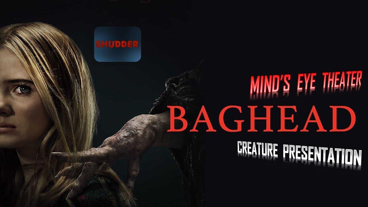 Baghead - Mind's Eye Theater