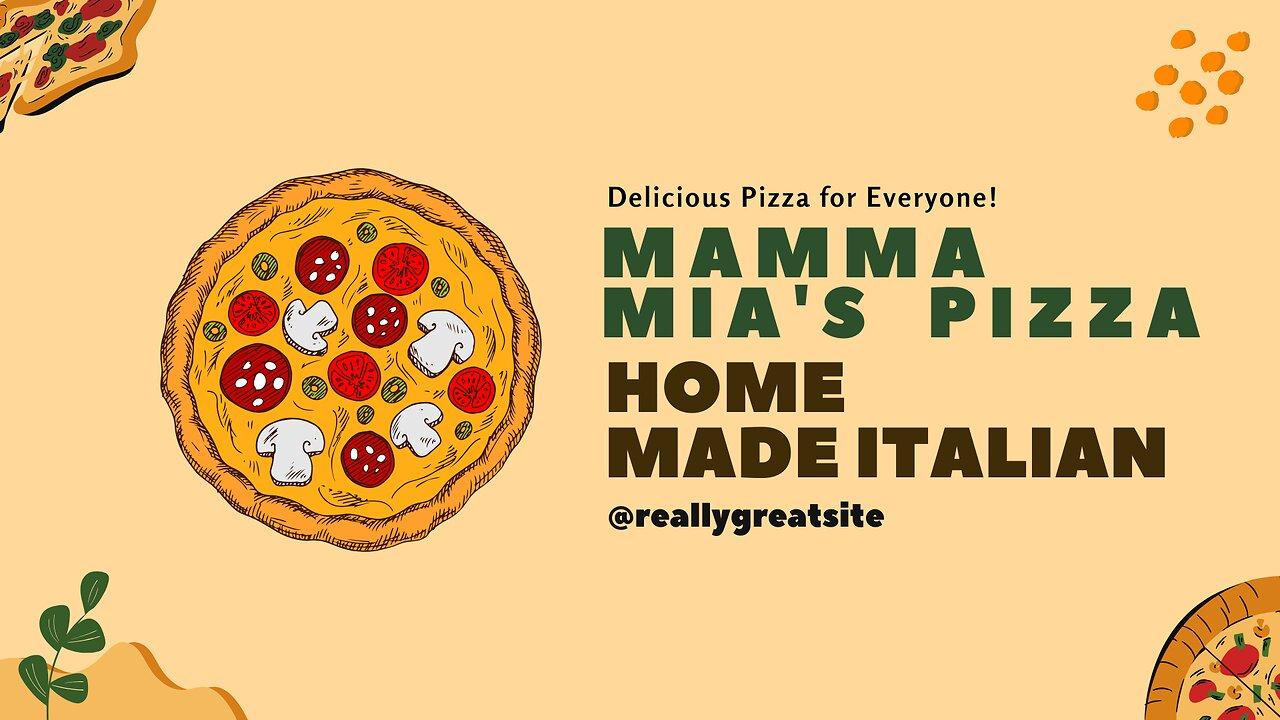 Mamma Mia's Homemade Italian Pizza