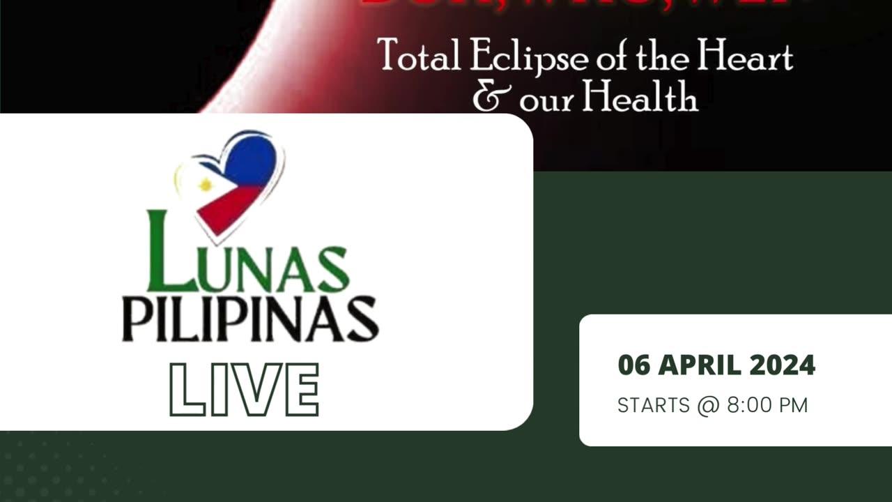 Lunas Pilipinas (040624) - DOH, WHO, WEF: Total eclipse of the heart and our health