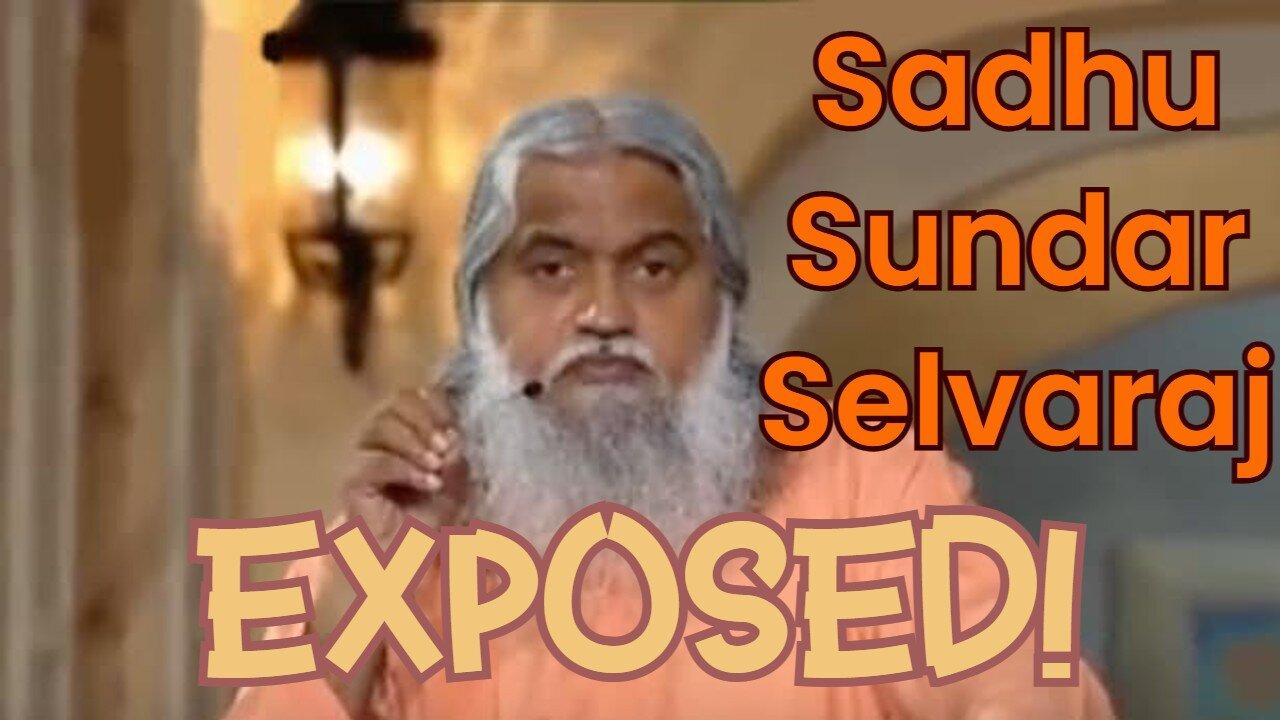 Sadhu Sundar Selvaraj Exposed! | Why Do I Call Him A False Teacher?